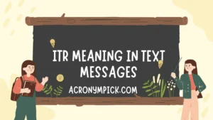 ITR Meaning in Text Messages